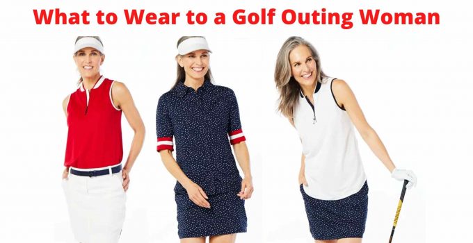 what to wear to a golf outing woman